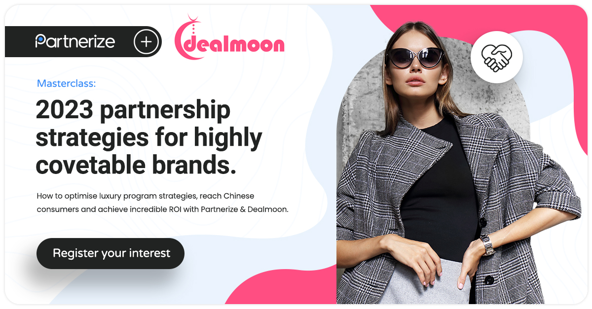 Masterclass: 2023 Partnership Strategies for Highly Covetable Brands ...